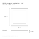 Technische Zeichnung LED Einbaupanel 12W: 170 × 170 mm, Höhe 25 mm und Deckenausschnitt 155 mm